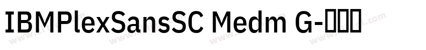 IBMPlexSansSC Medm G字体转换
